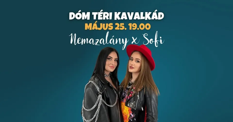 NEMAZALÁNY X SOFI // Dóm téri KAVALKÁD // Szeged Napja Ünnepségsorozat