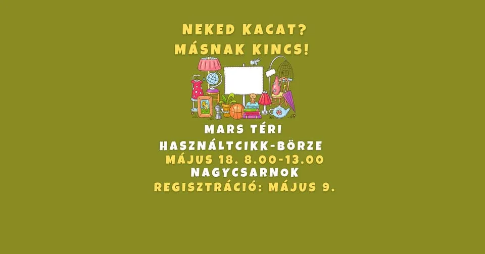 Neked kacat? Másnak kincs! – Mars téri használtcikk-börze